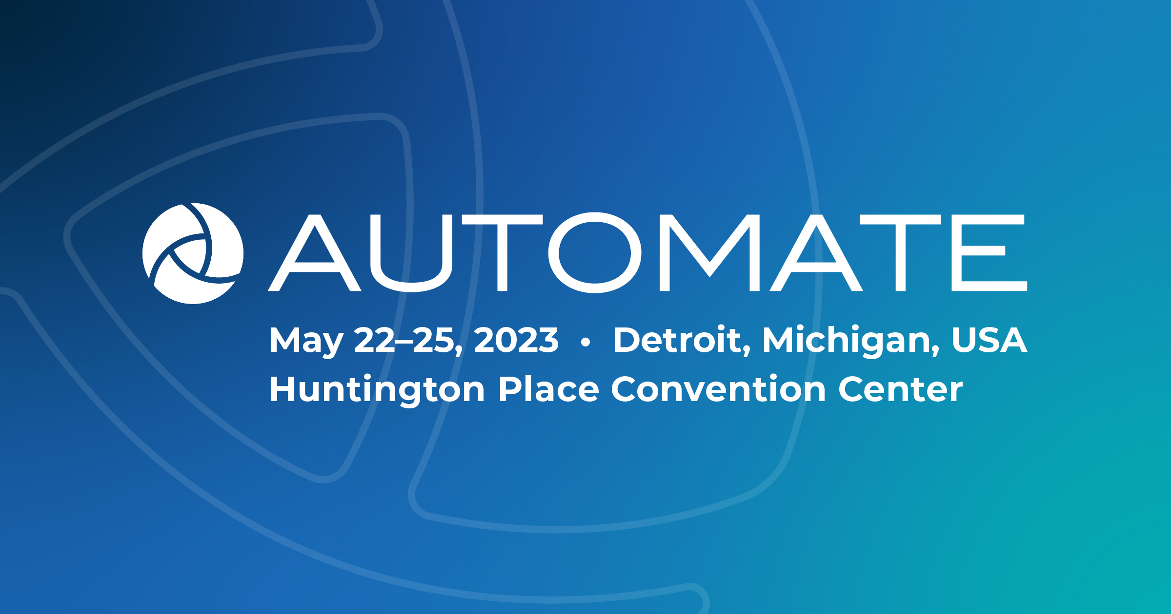 Automate Show, Detroit 22-25 May 2023